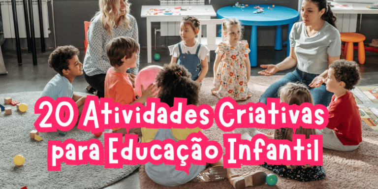 Atividades criativas e divertidas para educação infantil