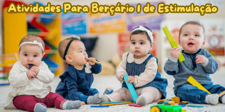 Atividades lúdicas Para Berçário 1 de Estimulação