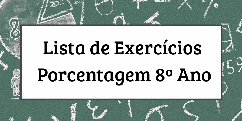 Lista de Exercícios Porcentagem 8º Ano PDF para Imprimir com Gabarito 1 Lista de Exercícios Porcentagem 8º Ano em pdf prontas para imprimir com gabarito