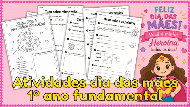 Atividades dia das mães 1º ano fundamental