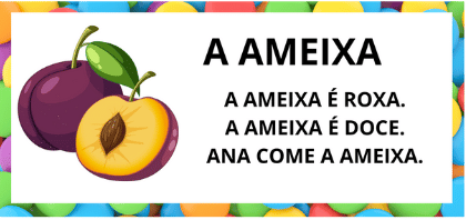 Leitura na Alfabetização: 42 Textos Pequenos para Usar com a Turma 46 Textos pequenos com sílabas simples para leitura na alfabetização - Titulo Texto Ameixa