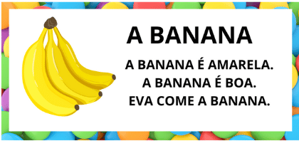 Leitura na Alfabetização: 42 Textos Pequenos para Usar com a Turma 41 Textos pequenos com sílabas simples para leitura na alfabetização - Titulo Texto Banana