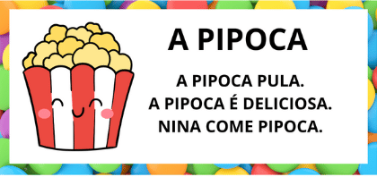 Leitura na Alfabetização: 42 Textos Pequenos para Usar com a Turma 29 Textos pequenos com sílabas simples para leitura na alfabetização - Titulo Texto Pipoca