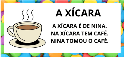 Leitura na Alfabetização: 42 Textos Pequenos para Usar com a Turma 35 Textos pequenos com sílabas simples para leitura na alfabetização - Titulo Texto Xicara