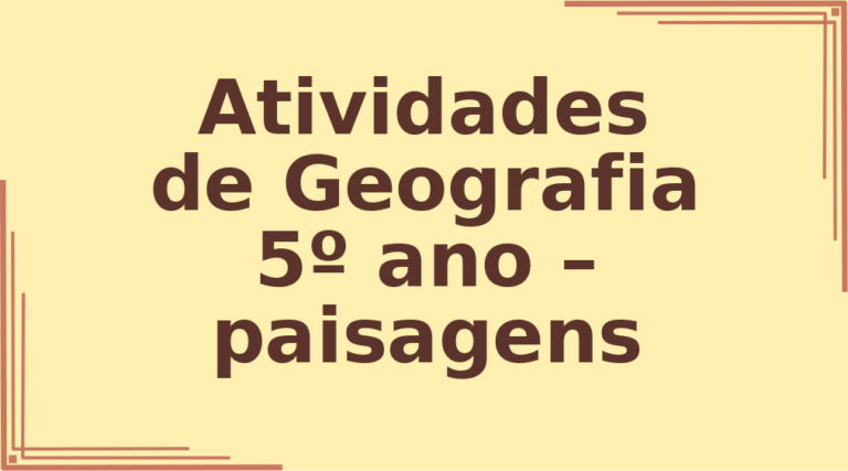 Atividades de Geografia 5º ano – paisagens naturais e modificadas capa